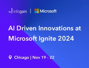 Infogain at Microsoft Ignite 2024