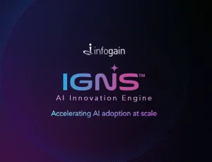 Infogain launches Ignis, an AI innovation engine